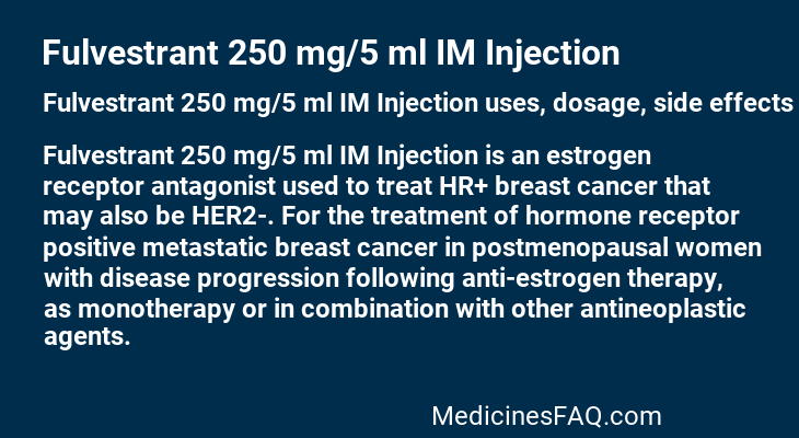 Fulvestrant 250 mg/5 ml IM Injection