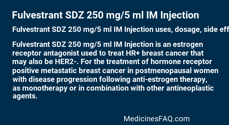 Fulvestrant SDZ 250 mg/5 ml IM Injection