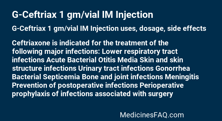 G-Ceftriax 1 gm/vial IM Injection