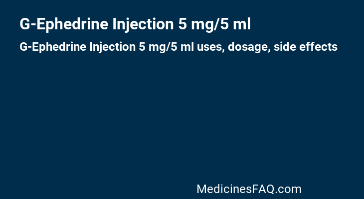 G-Ephedrine Injection 5 mg/5 ml