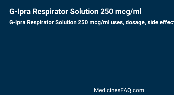 G-Ipra Respirator Solution 250 mcg/ml