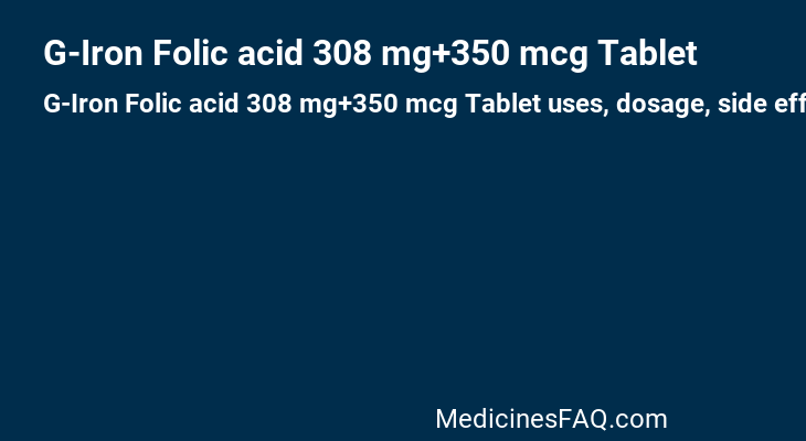 G-Iron Folic acid 308 mg+350 mcg Tablet