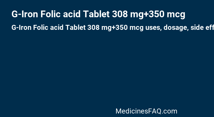 G-Iron Folic acid Tablet 308 mg+350 mcg