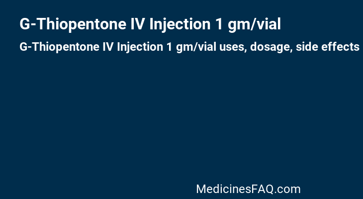 G-Thiopentone IV Injection 1 gm/vial