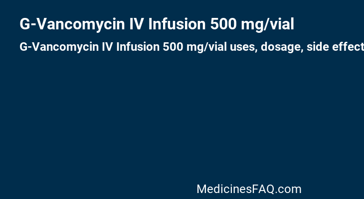 G-Vancomycin IV Infusion 500 mg/vial