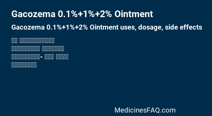 Gacozema 0.1%+1%+2% Ointment