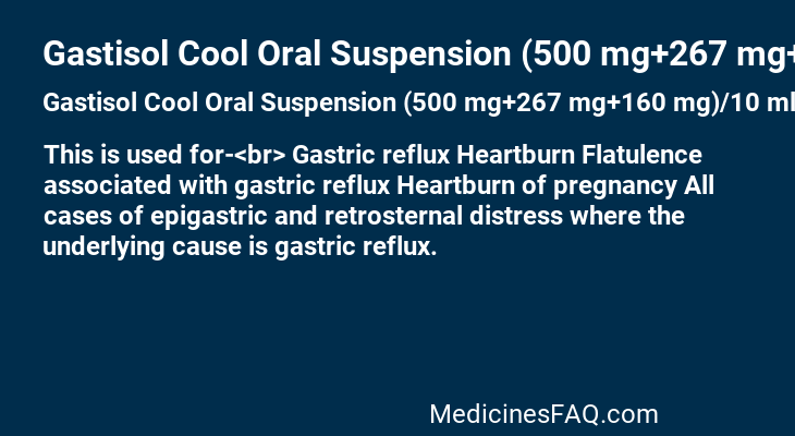 Gastisol Cool Oral Suspension (500 mg+267 mg+160 mg)/10 ml