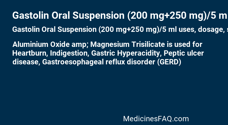 Gastolin Oral Suspension (200 mg+250 mg)/5 ml