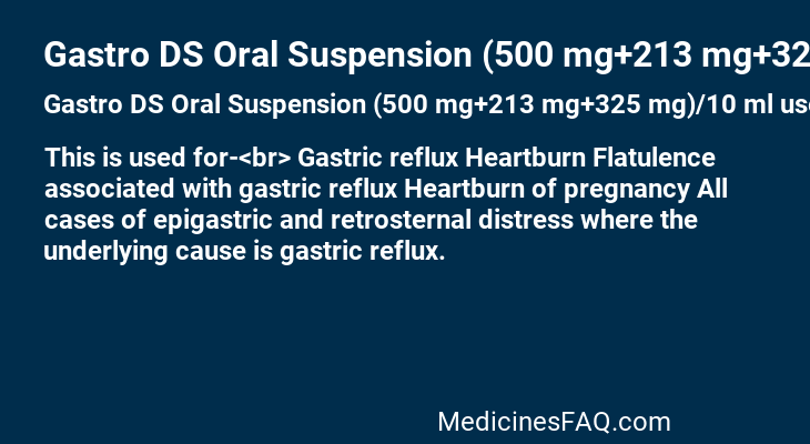 Gastro DS Oral Suspension (500 mg+213 mg+325 mg)/10 ml