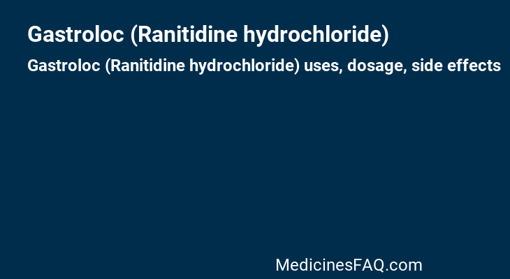 Gastroloc (Ranitidine hydrochloride)