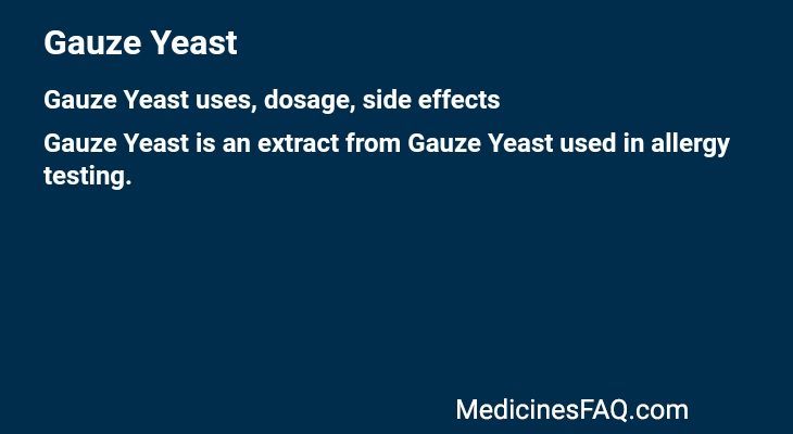 Gauze Yeast