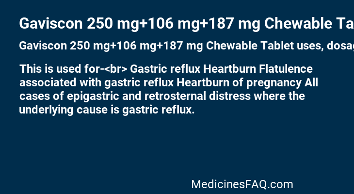 Gaviscon 250 mg+106 mg+187 mg Chewable Tablet