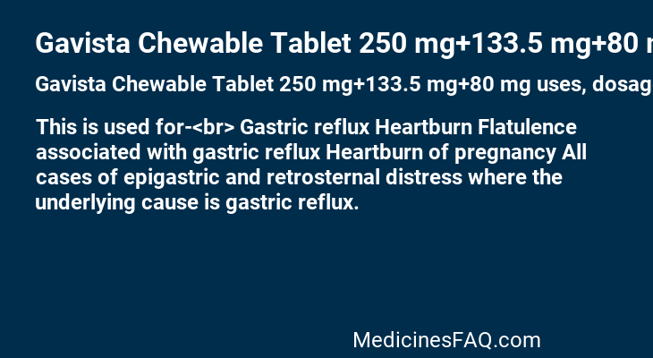 Gavista Chewable Tablet 250 mg+133.5 mg+80 mg