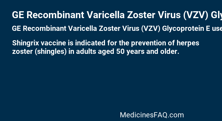GE Recombinant Varicella Zoster Virus (VZV) Glycoprotein E