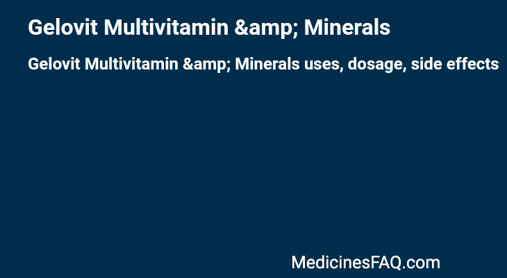Gelovit Multivitamin & Minerals