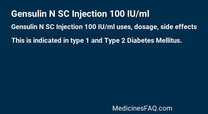 Gensulin N SC Injection 100 IU/ml