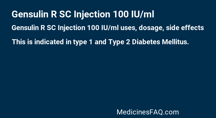 Gensulin R SC Injection 100 IU/ml