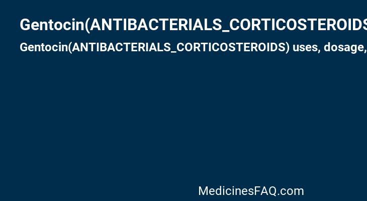 Gentocin(ANTIBACTERIALS_CORTICOSTEROIDS)