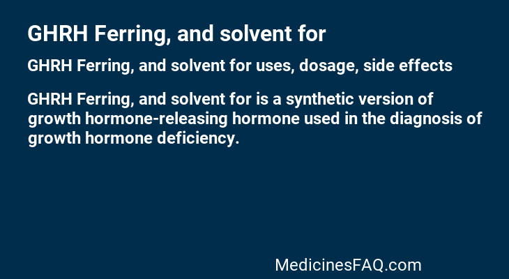 GHRH Ferring, and solvent for