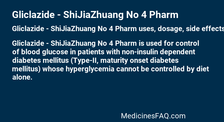 Gliclazide - ShiJiaZhuang No 4 Pharm