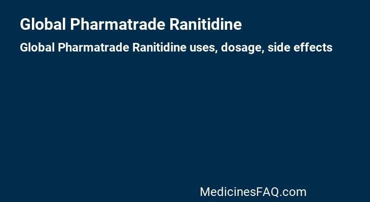 Global Pharmatrade Ranitidine