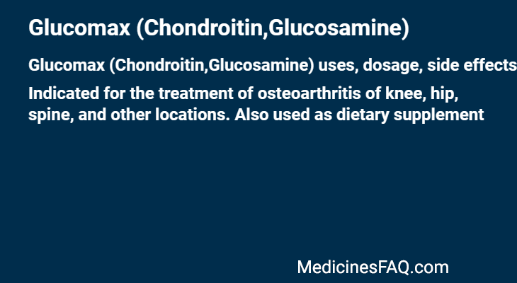 Glucomax (Chondroitin,Glucosamine)