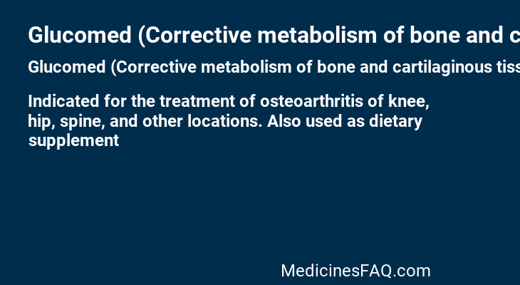 Glucomed (Corrective metabolism of bone and cartilaginous tissue)