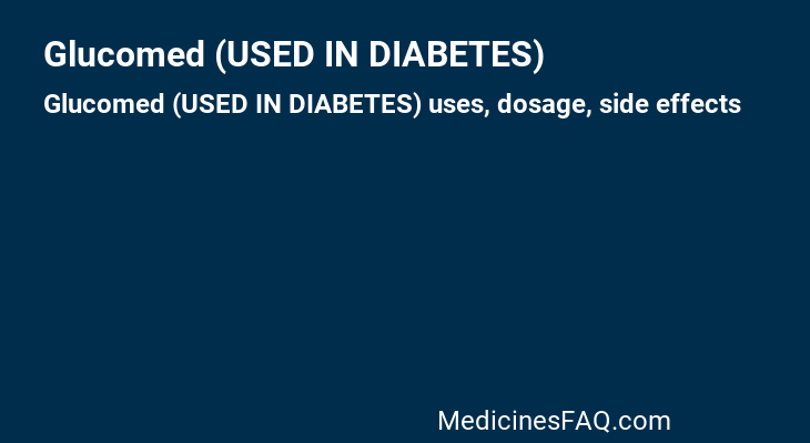 Glucomed (USED IN DIABETES)