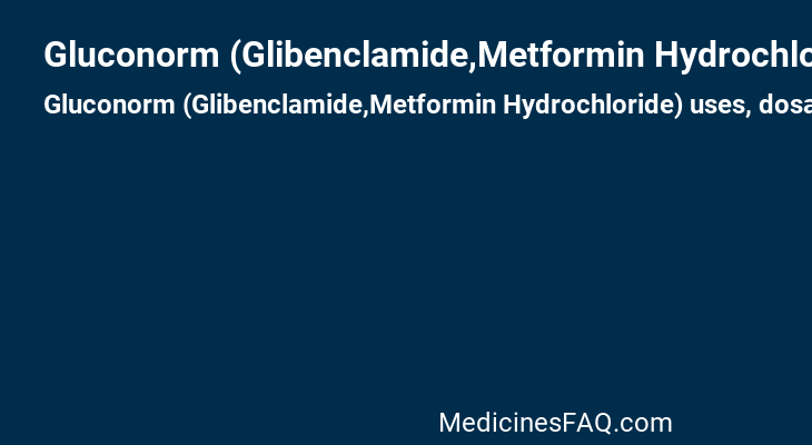 Gluconorm (Glibenclamide,Metformin Hydrochloride)