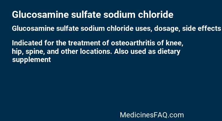 Glucosamine sulfate sodium chloride