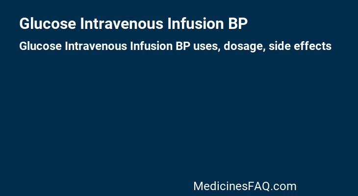 Glucose Intravenous Infusion BP