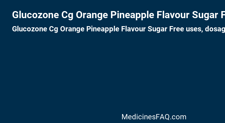Glucozone Cg Orange Pineapple Flavour Sugar Free