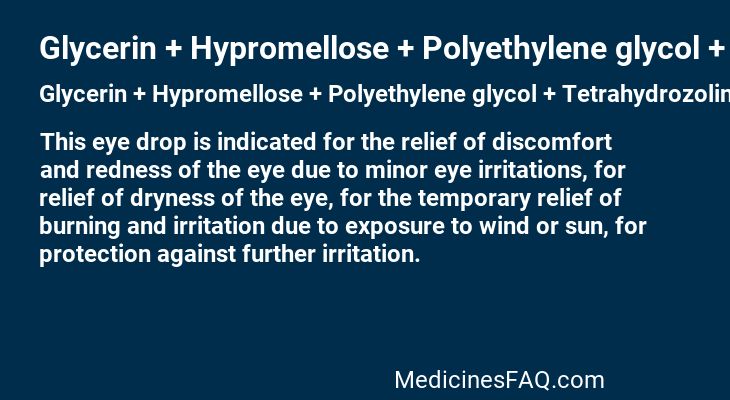 Glycerin + Hypromellose + Polyethylene glycol + Tetrahydrozoline + Zinc Sulfate