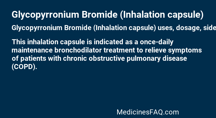 Glycopyrronium Bromide (Inhalation capsule)