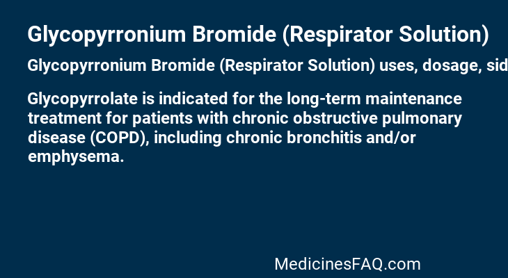 Glycopyrronium Bromide (Respirator Solution)