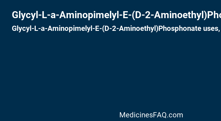 Glycyl-L-a-Aminopimelyl-E-(D-2-Aminoethyl)Phosphonate