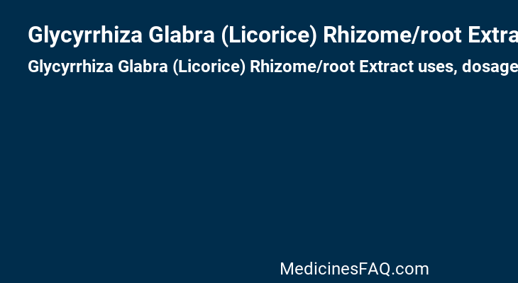 Glycyrrhiza Glabra (Licorice) Rhizome/root Extract