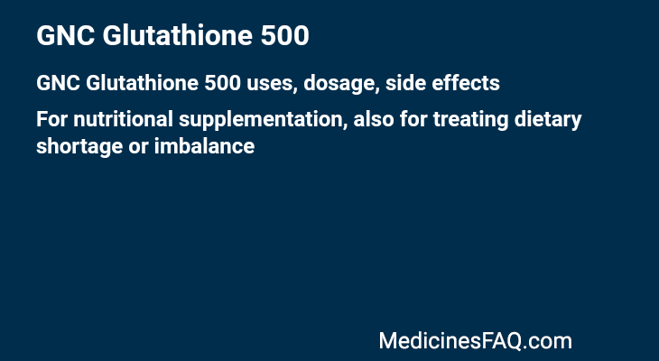 GNC Glutathione 500