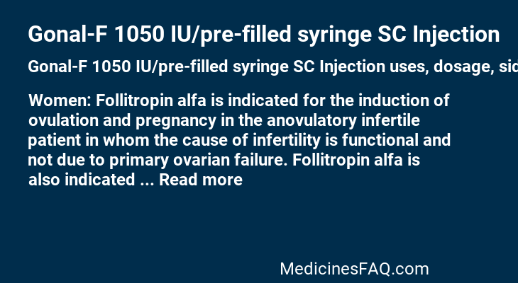 Gonal-F 1050 IU/pre-filled syringe SC Injection