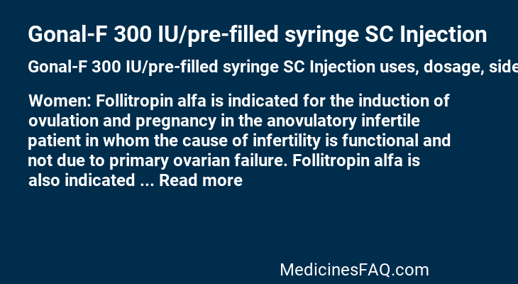 Gonal-F 300 IU/pre-filled syringe SC Injection