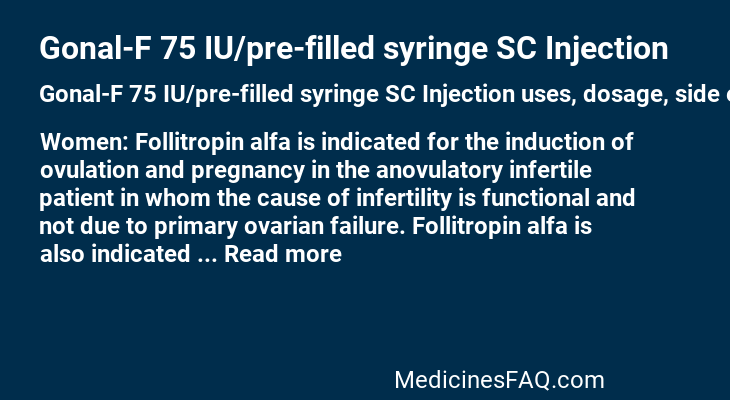 Gonal-F 75 IU/pre-filled syringe SC Injection