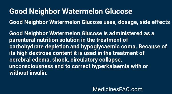 Good Neighbor Watermelon Glucose
