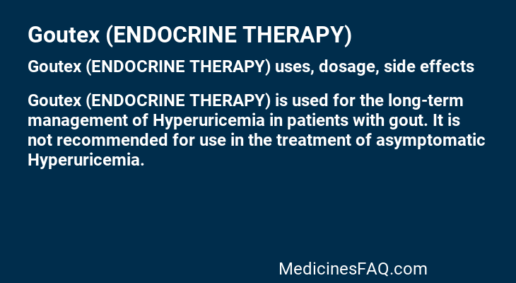 Goutex (ENDOCRINE THERAPY)