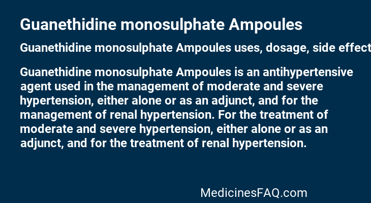 Guanethidine monosulphate Ampoules