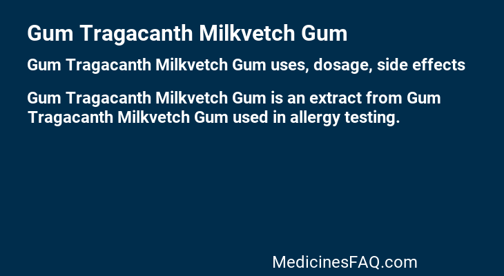 Gum Tragacanth Milkvetch Gum
