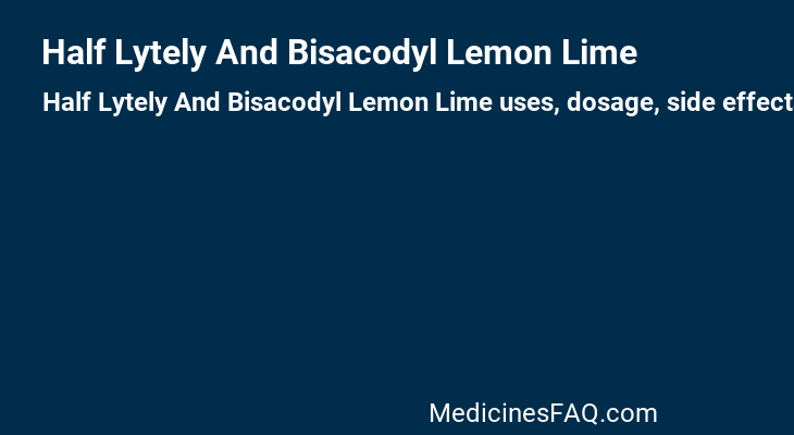 Half Lytely And Bisacodyl Lemon Lime