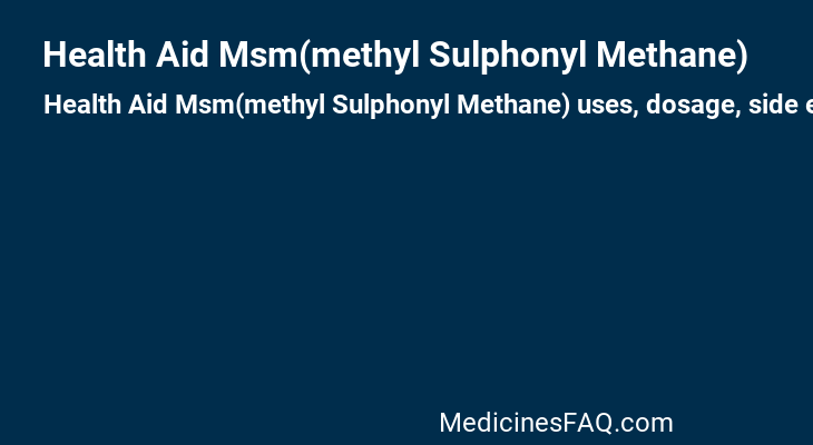 Health Aid Msm(methyl Sulphonyl Methane)