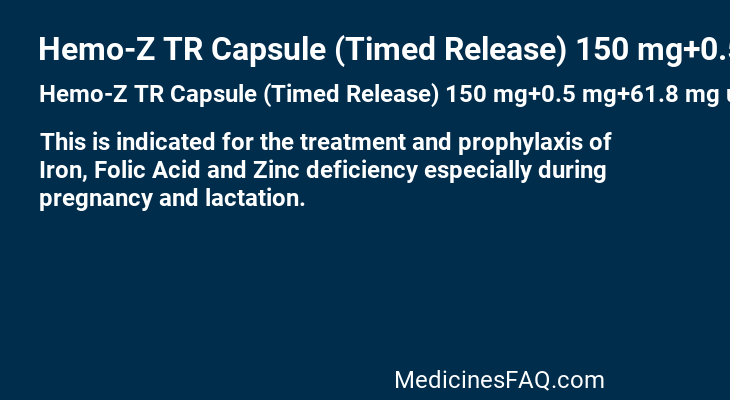 Hemo-Z TR Capsule (Timed Release) 150 mg+0.5 mg+61.8 mg