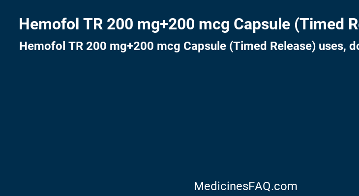 Hemofol TR 200 mg+200 mcg Capsule (Timed Release)