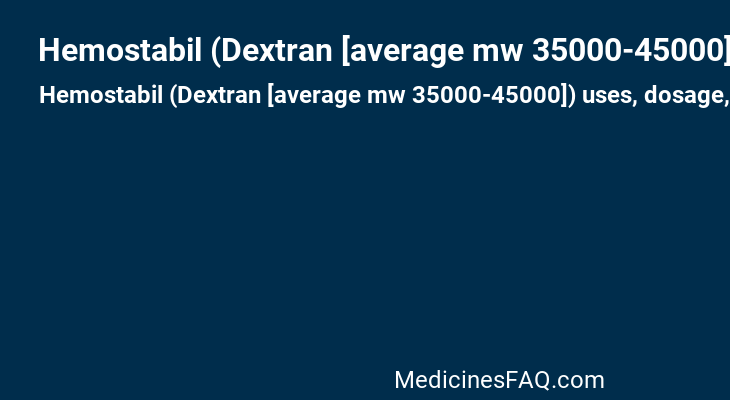 Hemostabil (Dextran [average mw 35000-45000])